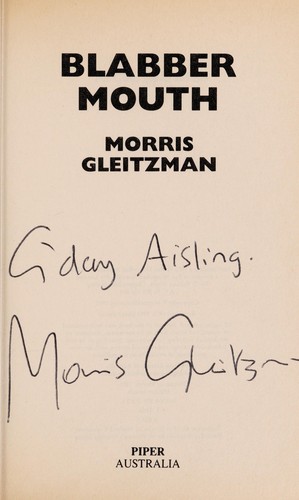 Morris Gleitzman: Blabber mouth (1993, Piper)