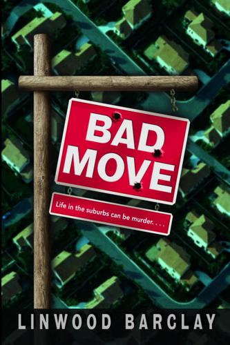 Linwood Barclay: Bad Move (EBook, 2004, Random House Publishing Group)