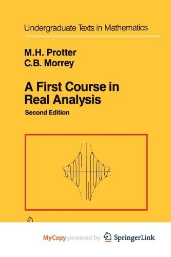 Murray H. Protter, Charles B. Jr Morrey: A First Course in Real Analysis (Paperback, 2012, Springer)