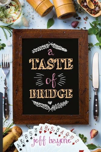 Jeff Bayone: A Taste of Bridge (Paperback, 2017, Master Point Pr)