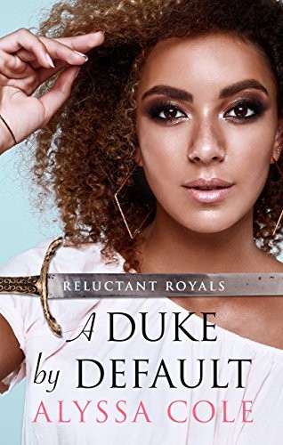 Alyssa cole: A Duke by Default (2018, Thorndike Press Large Print)