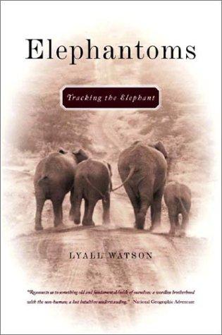 Lyall Watson: Elephantoms (W. W. Norton & Company)