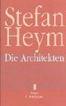 Stefan Heym: Die Architekten (German language, 2000, C. Bertelsmann)