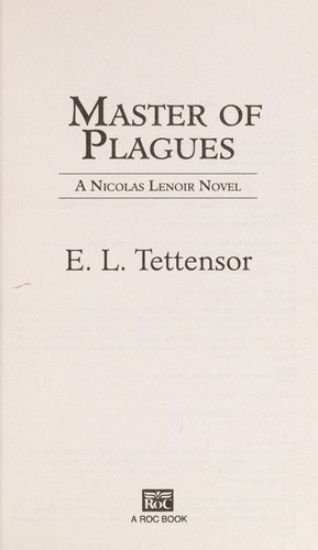E. L. Tettensor: Master of plagues (2015)