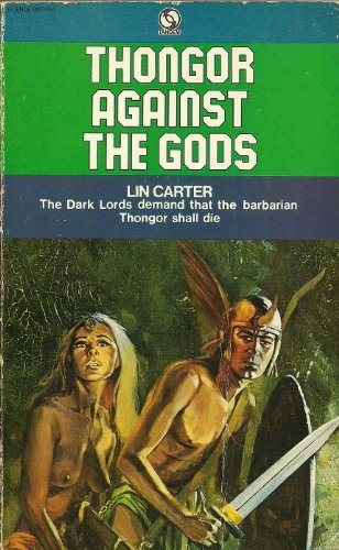 Linwood Vrooman Carter: Thongor against thegods (1973, Tandem, Universal-Tandem Publishing)