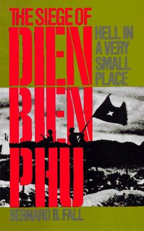 Bernard B. Fall: Hell in a very small place (1985, Da Capo Press)