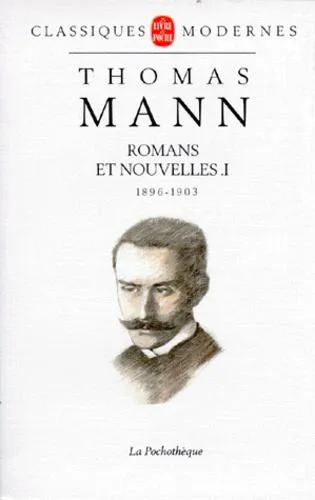 Thomas Mann: Romans et nouvelles, tome 1 : 1896 - 1903 (French language, 1994, Librairie générale française)