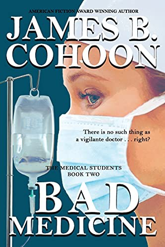 James B. Cohoon: Bad Medicine (Paperback, TouchPoint Press)