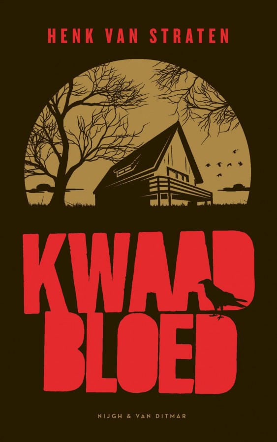 Henk van Straten: Kwaad Bloed (Dutch language, Nijgh & van Ditmar)