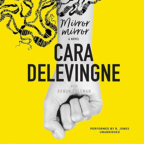 Cara Delevingne: Mirror, Mirror (AudiobookFormat, 2017, HarperCollins Publishers and Blackstone Audio)