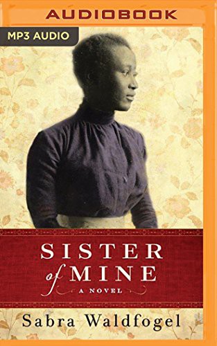 Bahni Turpin, Sabra Waldfogel: Sister of Mine (AudiobookFormat, 2016, Brilliance Audio)