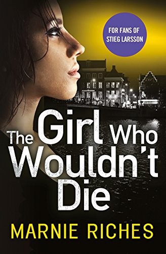 Marnie Riches: The Girl Who Wouldn't Die (Paperback, 2017, Avon)