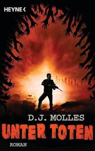 D. J. Molles: Unter Toten (Paperback, german language, 2014, Heyne Verlag)