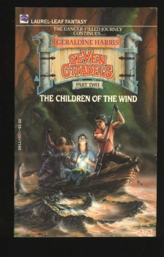 Geraldine Harris: CHILDREN OF THE WIND (Seven Citadels Part 2) (Laurel Leaf)