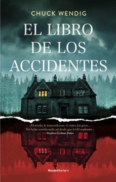 Chuck Wendig: El libro de los accidentes (2022, Roca)