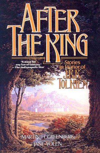 Martin H. Greenberg: After the King Stories in Honor of J. R. R. Tolkien (2001, Tandem Library)