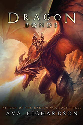 Ava Richardson: Dragon Bonds (Paperback, 2016, Createspace Independent Publishing Platform, CreateSpace Independent Publishing Platform)