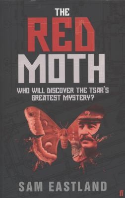 Sam Eastland: The Red Moth (2013, Faber & Faber)