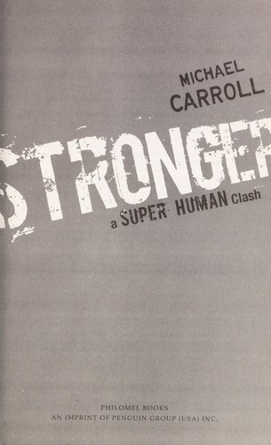 Michael Owen Carroll: Stronger (2012, Philomel Books)