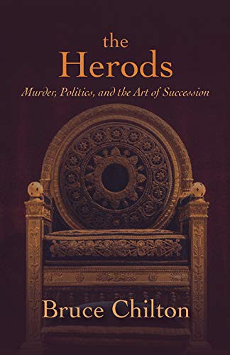 Bruce Chilton: The Herods (Hardcover, Fortress Press)