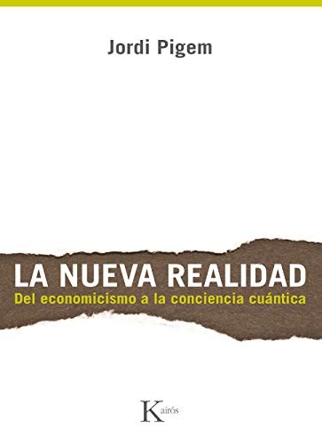 Jordi Pigem Pérez: La nueva realidad (Paperback, 2013, Editorial Kairós SA, KAIRÓS)