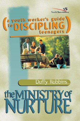 Duffy Robbins: The ministry of nurture (1990, Youth Specialties)