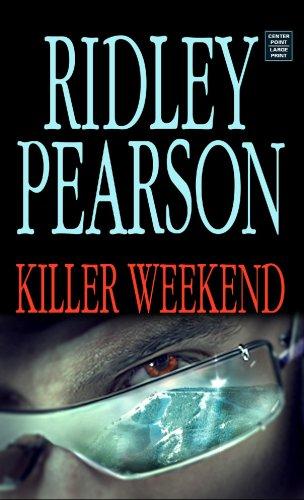 Ridley Pearson: Killer Weekend (Hardcover, 2007, Center Point Large Print)