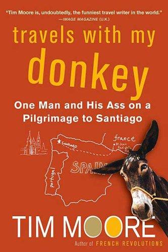 Tim Moore: Travels with My Donkey (Paperback, St. Martin's Griffin)