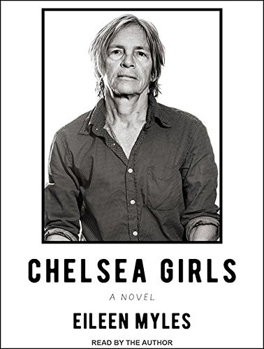 Eileen Myles: Chelsea Girls (AudiobookFormat, 2016, Tantor Audio)