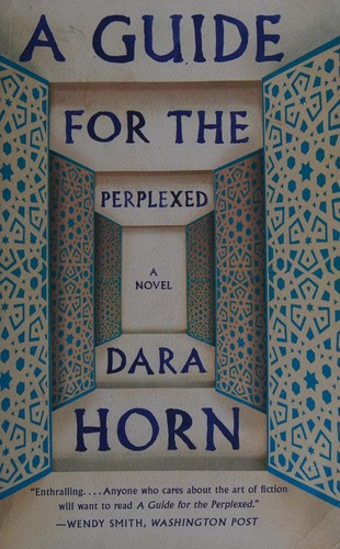 Dara Horn: Guide for the Perplexed (2014, Norton & Company, Incorporated, W. W.)