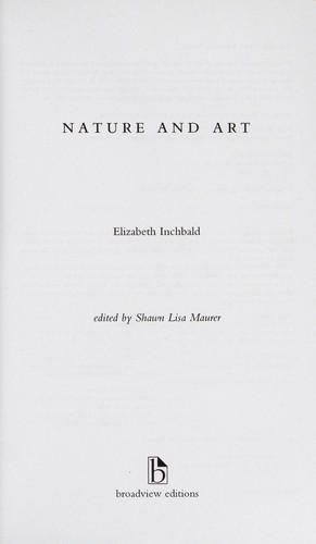 Mrs. Inchbald: Nature and art (2005, Broadview Press)
