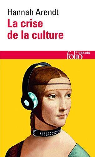 Hannah Arendt: La crise de la culture (Paperback, French language, 1989, Folio)