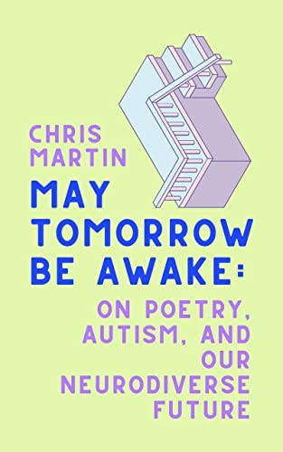 Chris Martin: May Tomorrow Be Awake (2022, HarperCollins Publishers, HarperOne)