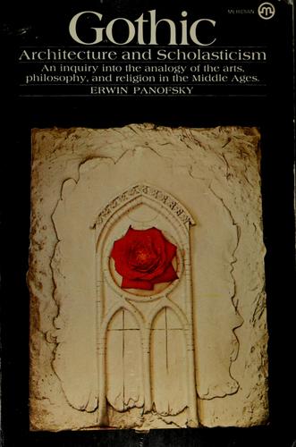 Erwin Panofsky: Gothic architecture and scholasticism (1957, Meridian Books)