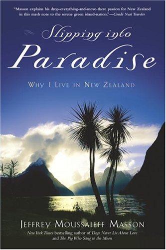 J. Moussaieff Masson: Slipping into paradise (2004, Ballantine Books)