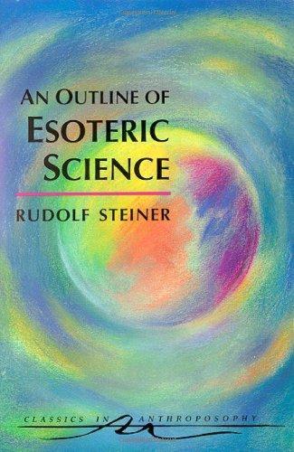 Rudolf Steiner: An Outline of Esoteric Science (1997)