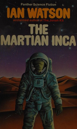 Watson, Ian: The Martian Inca (1978, Granada)