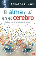 Eduardo Punset: El alma está en el cerebro (Paperback, 2006)