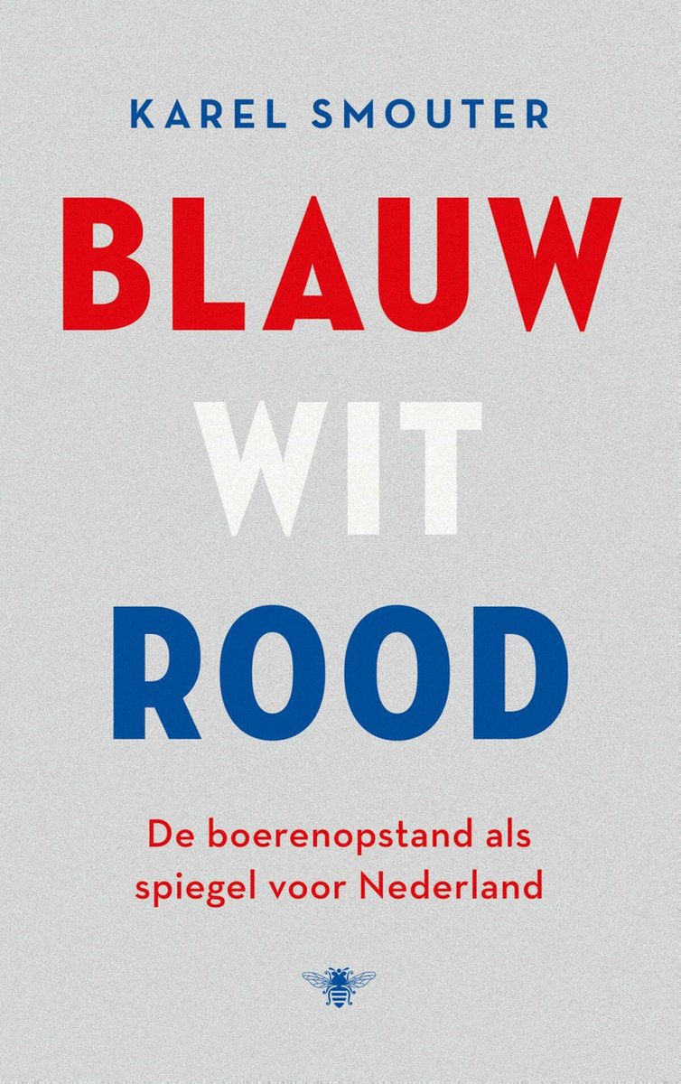 Karel Smouter: Blauw wit rood (EBook, Nederlands language, De Bezige Bij)