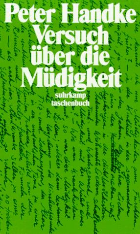 Peter Handke: Versuch über die Müdigkeit. (Paperback, German language, 1992, Suhrkamp)