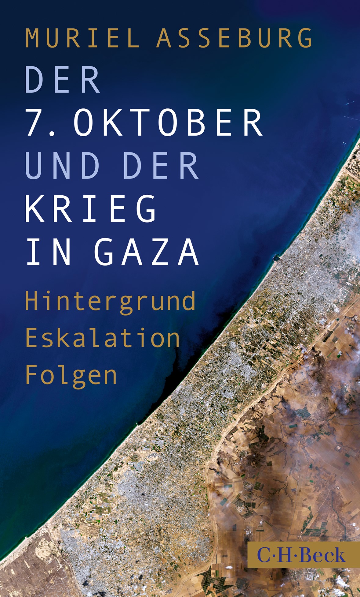 Muriel Asseburg: Der 7. Oktober und der Krieg in Gaza (Paperback, 2025, C.H. Beck)