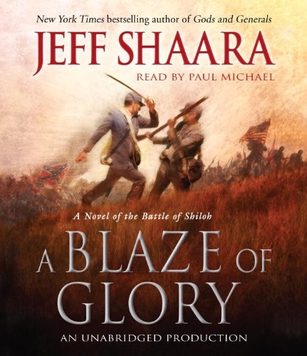 Jeff Shaara: A Blaze of Glory (AudiobookFormat, 2012, Random House Audio)