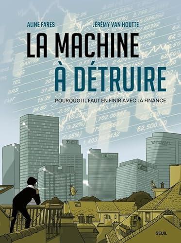 Aline Farès, Jérémy Van Houtte: La Machine à détruire (Paperback, French language, 2024)