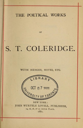 Samuel Taylor Coleridge: The poetical works of S.T. Coleridge (1881, Thomas Y. Crowell & Co.)