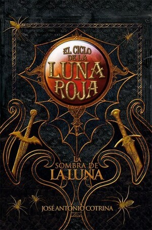 José Antonio Cotrina: La sombra de la luna (Spanish language, 2011)