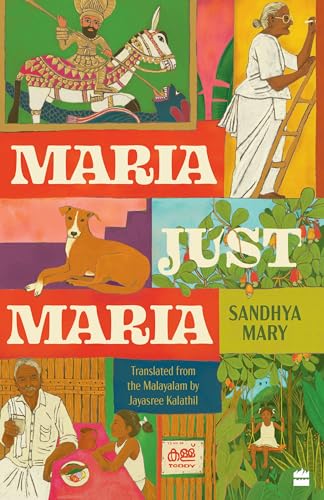 Jayasree Kalathil, Sandhya Mary: Maria, Just Maria (Paperback, Malayalam language, Harper Collins India)