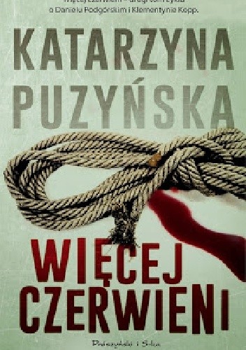 Katarzyna Puzyńska: Więcej czerwieni (Polish language, 2014, Wydawnictwo Prószyński i S-ka, Proszynski Media)