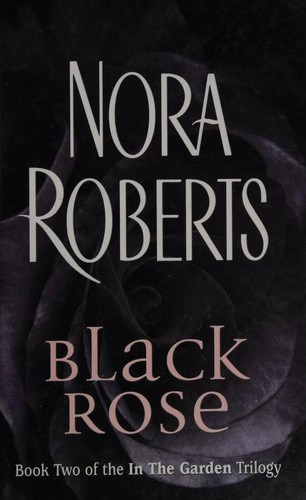Nora Roberts: Black Rose (2005, Thorndike Press)