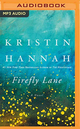 Susan Ericksen, Kristin Hannah: Firefly Lane (AudiobookFormat, Brilliance Audio)