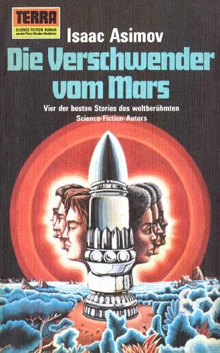 Isaac Asimov: Die Verschwender vom Mars (Paperback, German language, 1975, Erich Pabel Verlag)
